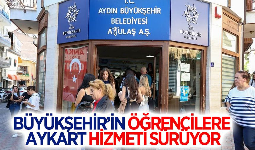 Aydın Büyükşehir Belediyesi'nin, üniversite öğrencilerine AYKART hizmeti sürüyor