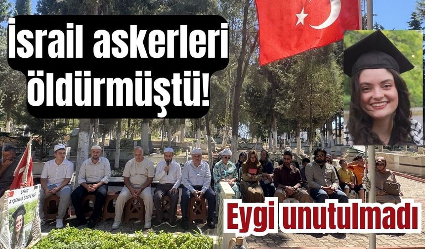 Ayşenur Ezgi Eygi, vefatının ikinci yılında Didim’de anıldı