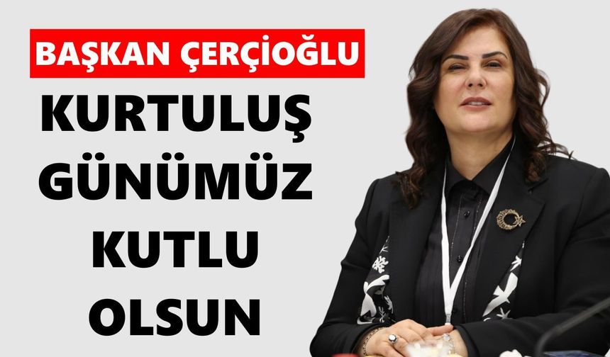 Çerçioğlu: Aydın’ın kurtuluşu gurur destanıdır