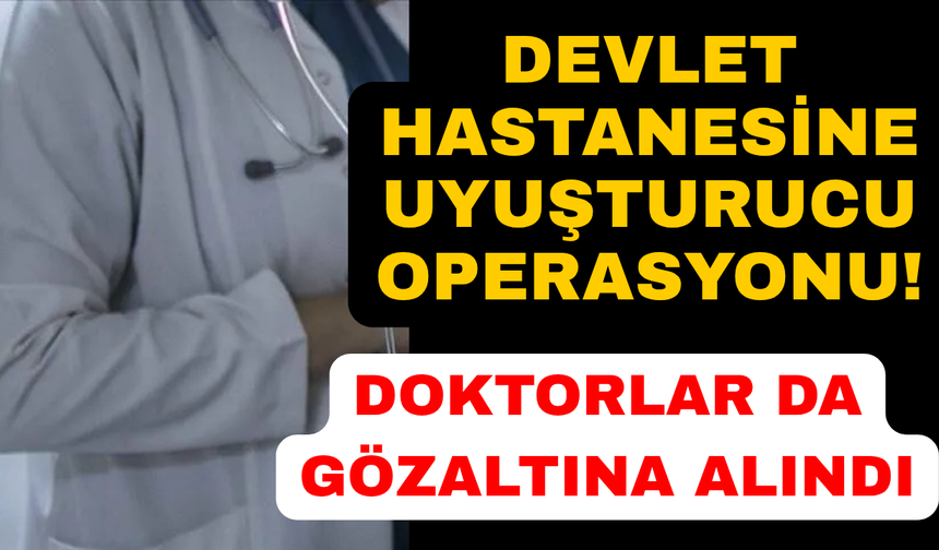 Devlet hastanesine ikinci dalga operasyon: 15 gözaltı