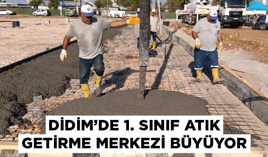 Didim’de atık merkezine genişletme hamlesi