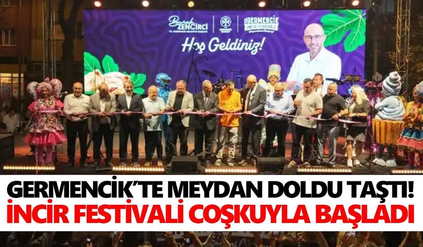 Germencik’te meydan doldu taştı! İncir festivali coşkuyla başladı