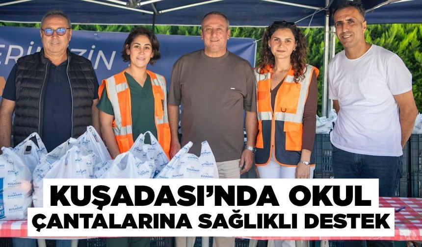 Kuşadası'nda okul çantalarına sağlıklı destek
