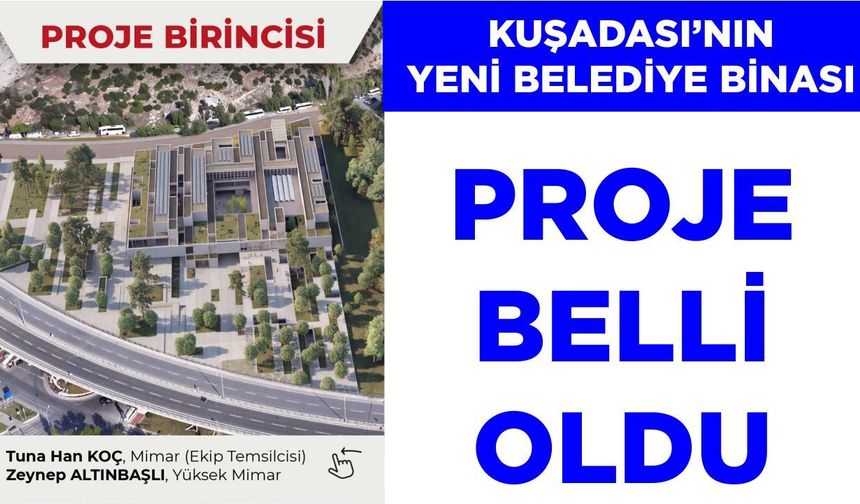 Kuşadası’nın yeni belediye binası için karar çıktı