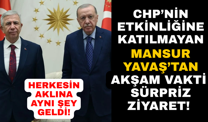 Cumhurbaşkanı Erdoğan Mansur Yavaş'ı kabul etti