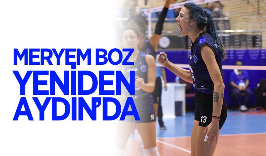 Meryem Boz, Aydın'a geri döndü