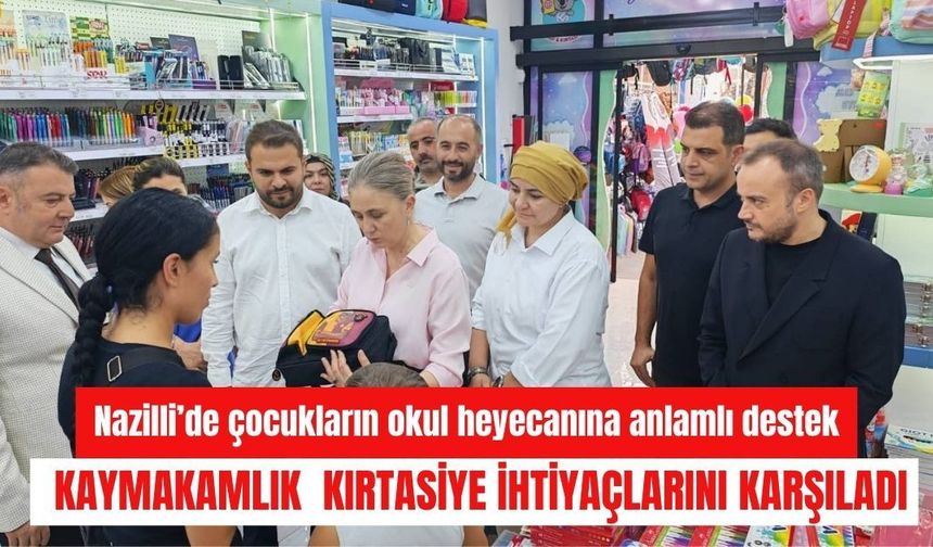 Nazilli’de çocukların okul heyecanına anlamlı destek