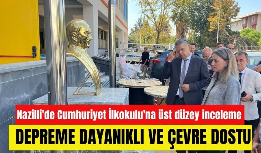 Nazilli'de Cumhuriyet İlkokulu'na üst düzey inceleme