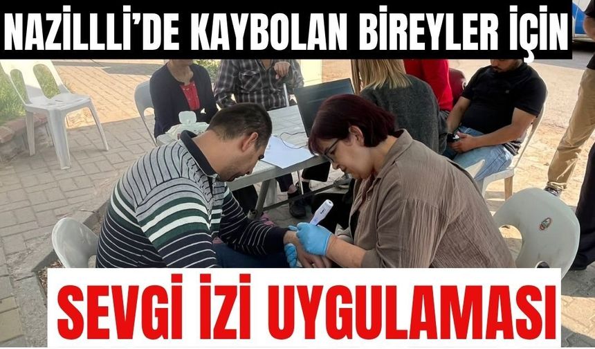 Nazilli’de kaybolan bireyler için ‘Sevgi İzi’ uygulaması