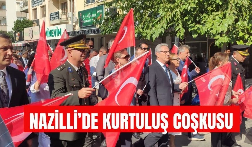 Nazilli'de kurtuluş sevinci yaşandı