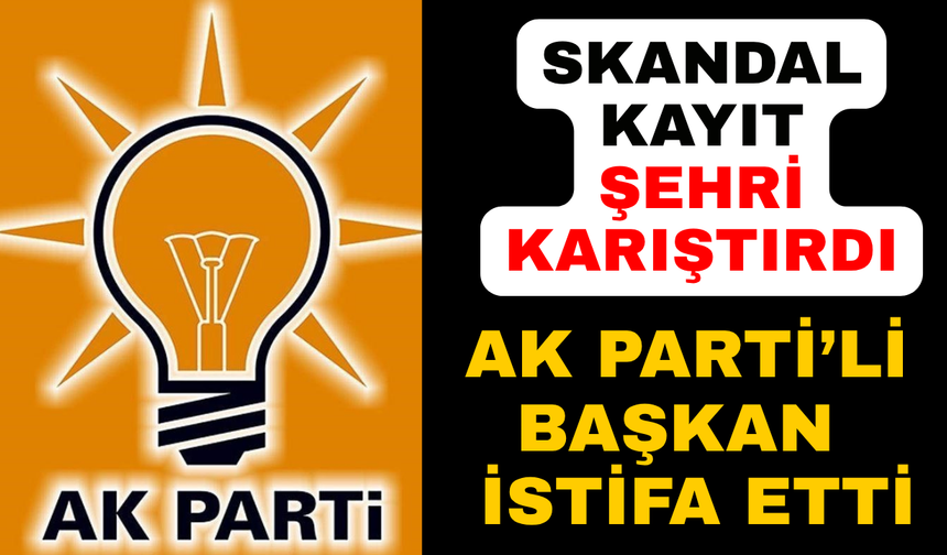 İl başkanı hukuki süreç başlatıp istifa etti