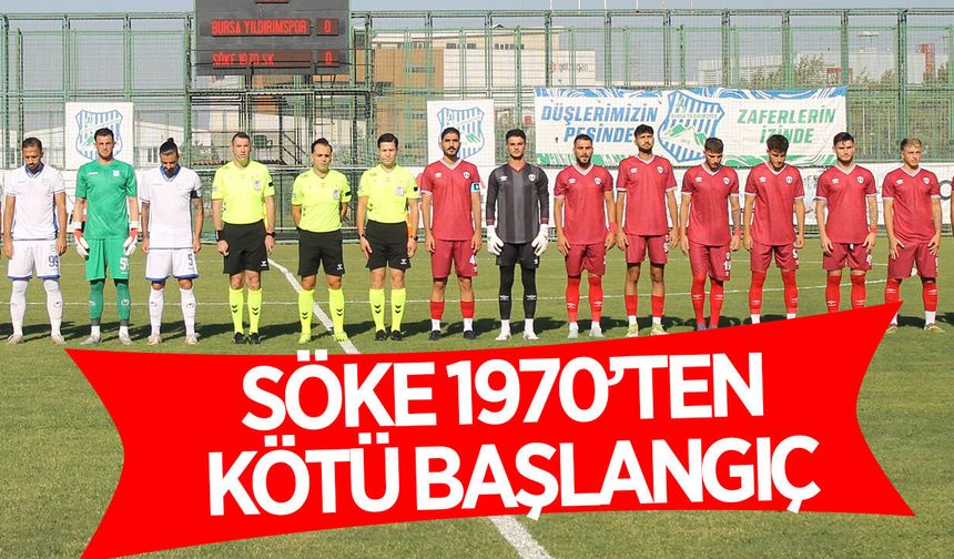 Söke 1970, yeni sezona kötü başladı