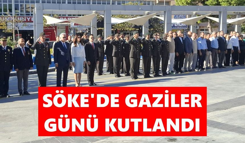 Söke’de Gaziler Günü törenle kutlandı