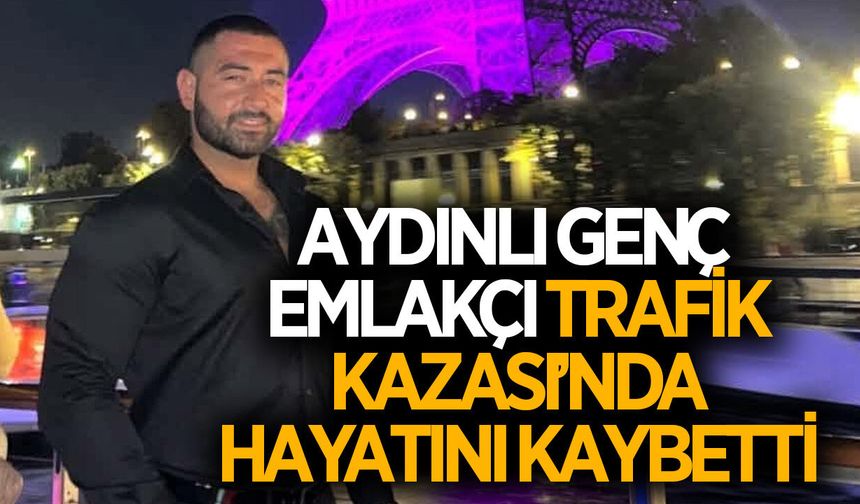 Didim'i yasa boğan trafik kazası! Emlak danışmanı vefat etti