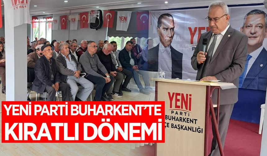 Yeni Parti Buharkent'te ilçe başkanı Kıratlı oldu