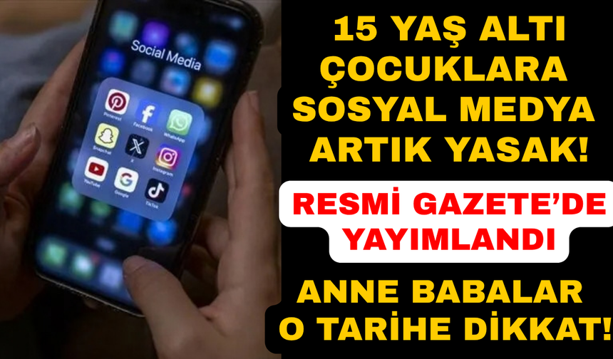 Sosyal medyada yaş sınırlaması: Resmi Gazete'de yayımlandı
