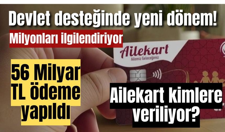 Ailekart’ta 56 Milyar TL’lik dev destek! Kimler yararlanıyor?