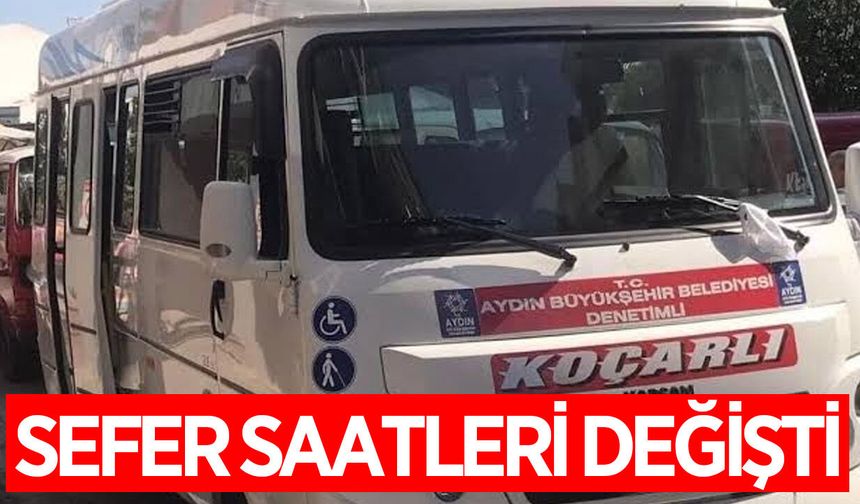 Aydın - Koçarlı Birlik seferleri değişti! Saatler güncellendi