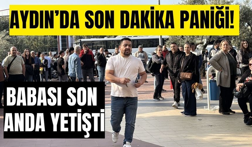Aydın'da baba-kızın son dakika yarışı! Sınava saniyeler kala...
