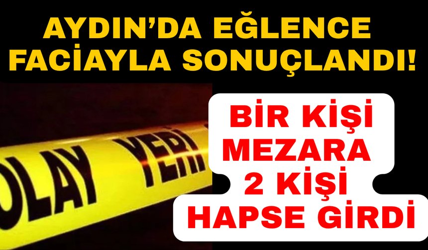 Aydın'daki acı olayın ardından 2 kişi tutuklandı
