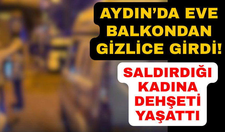 Aydın'da saldırıya uğrayan kadını polisler kurtardı