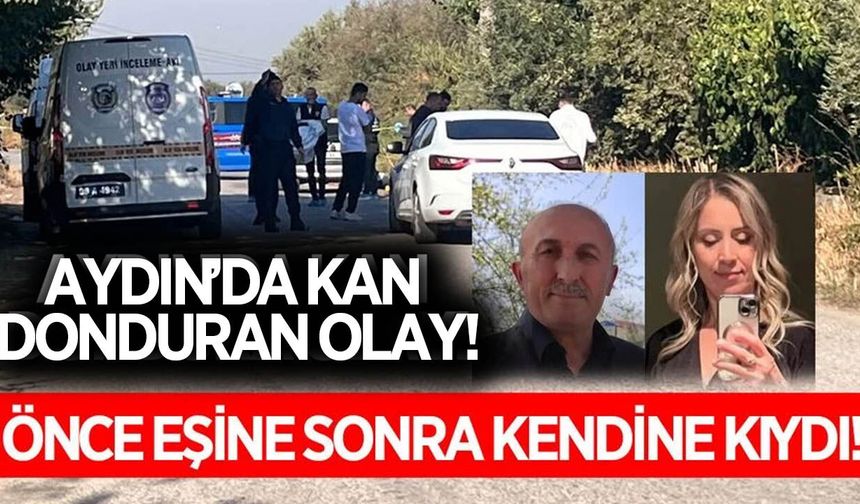Aydın'da kan donduran olay! Hem eski eşine hem de kendine kıydı!