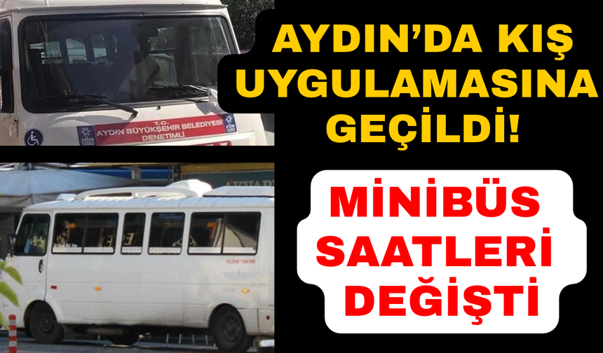 Aydın ulaşımında kış tarifesi: Minibüs saatleri değişti