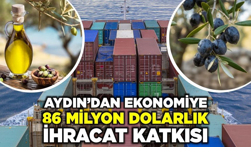 Aydın’dan eylülde 86 milyon dolarlık ihracat