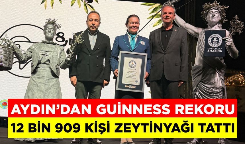 Aydın’dan Guinness rekoru! 12 bin 909 kişi zeytinyağı tattı