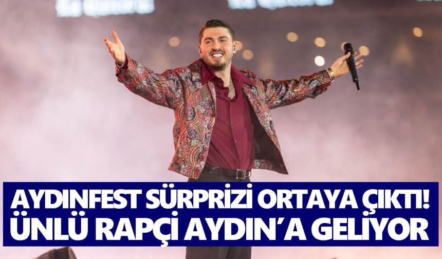 Aydınfest sürprizi ortaya çıktı! Ünlü rapçi Aydın’a geliyor