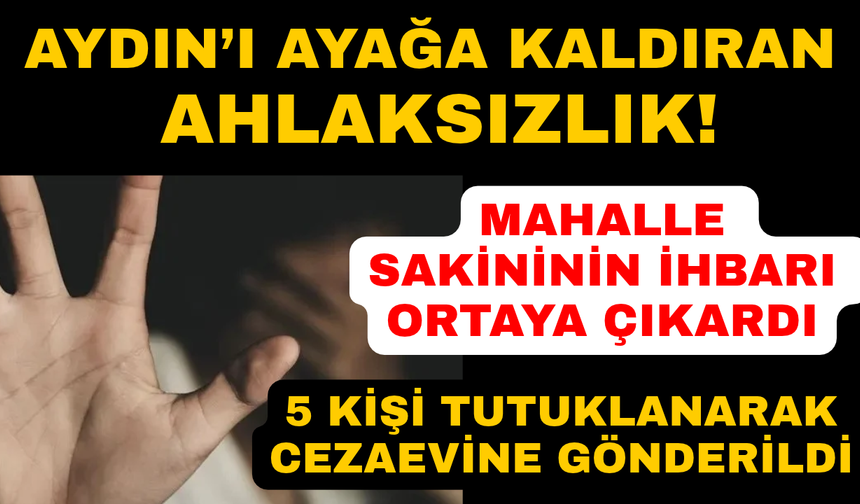 Aydın'da tepki çeken olay: 5 kişi tutuklandı