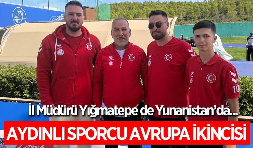 Aydınlı sporcu Avrupa ikinciliği kazandı