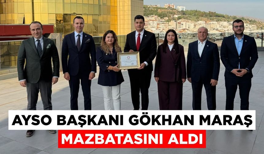 AYSO Başkanı Gökhan Maraş mazbatasını aldı