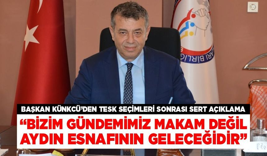 Başkan Künkcü’den TESK seçimleri sonrası sert açıklama