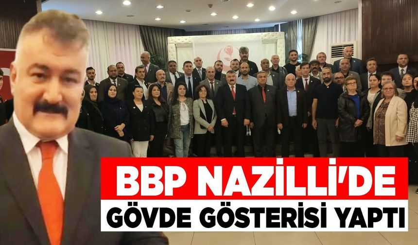BBP Nazilli'de gövde gösterisi yaptı