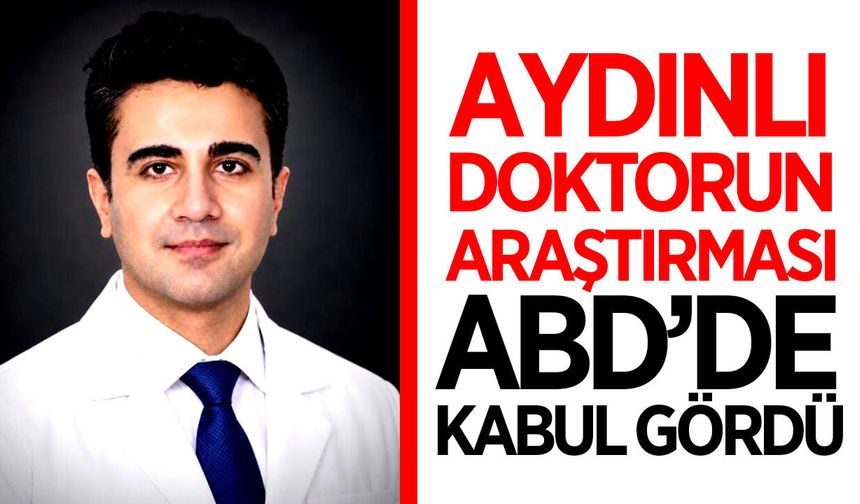 Çineli doktorun araştırması ABD’deki prestijli kongrede sözlü sunulacak