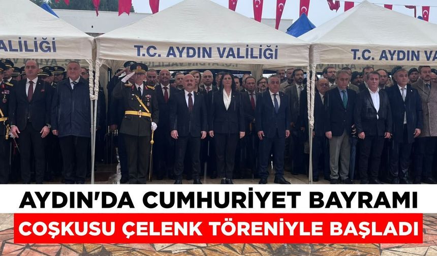 Aydın’da Cumhuriyet Bayramı coşkusu çelenk töreniyle başladı