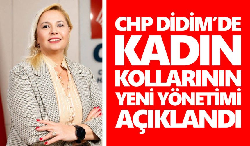 CHP Didim’de kadın kollarının yeni yönetimi açıklandı