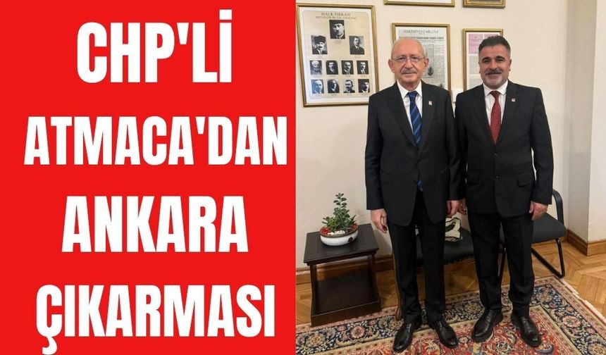 CHP'li Atmaca'dan Ankara çıkarması