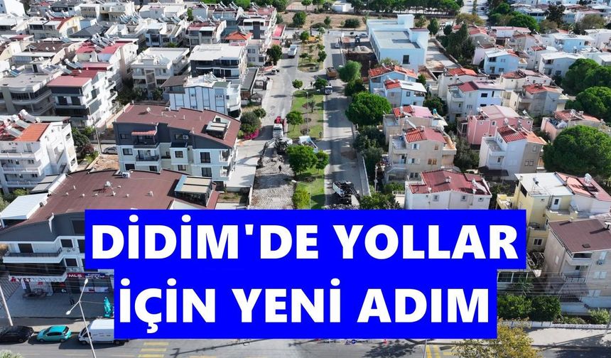 Didim’de yollar için yeni adım