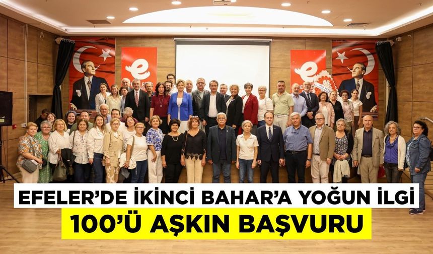 Efeler’de İkinci Bahar’a yoğun ilgi: 100’ü aşkın başvuru
