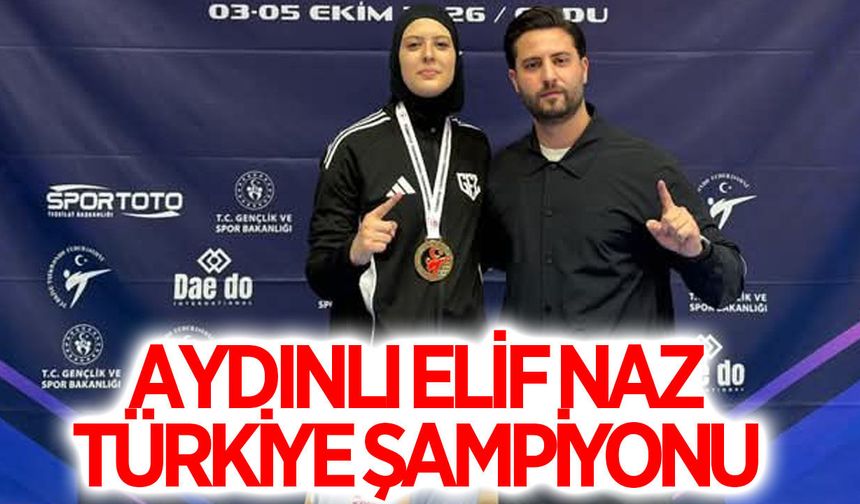 Aydınlı Elifnaz Türkiye şampiyonu oldu