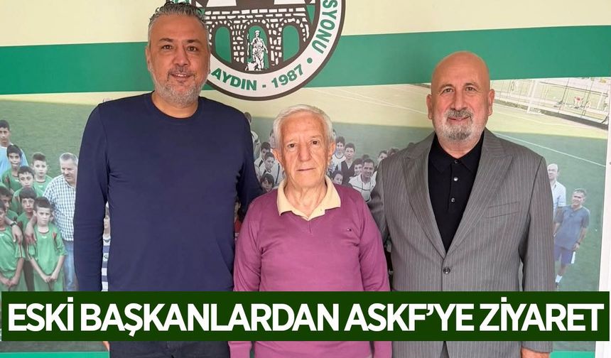 Aydın ASKF kurucu başkanı Beyazıt Yılmaz ve eski başkan Arslantaş, ASKF'yi ziyaret etti