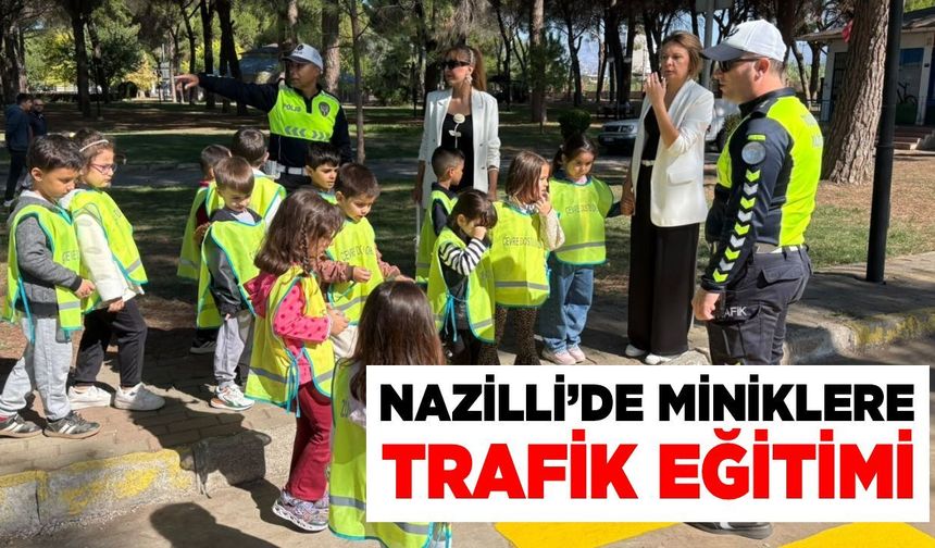 Nazilli’de miniklere trafik eğitimi
