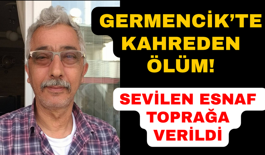 Aydın'da sevilen esnaf sonsuzluğa uğurlandı