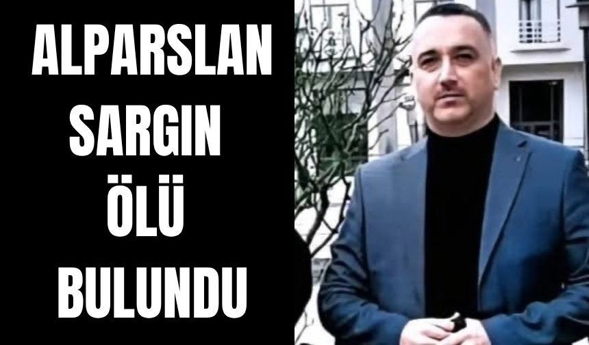Aydın’da şüpheli ölüm! Alparslan Sargın ölü bulundu