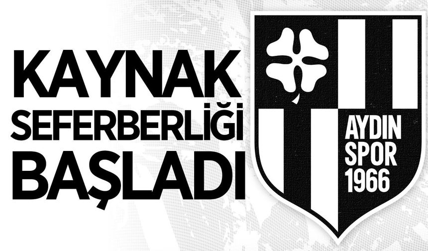 Aydınspor'da kaynak seferberliği