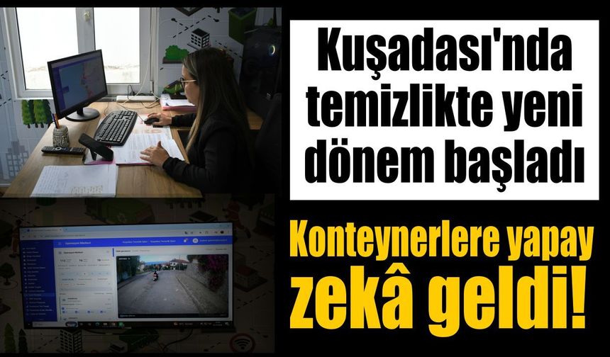 Kuşadası’nda çöp toplama sistemi değişti
