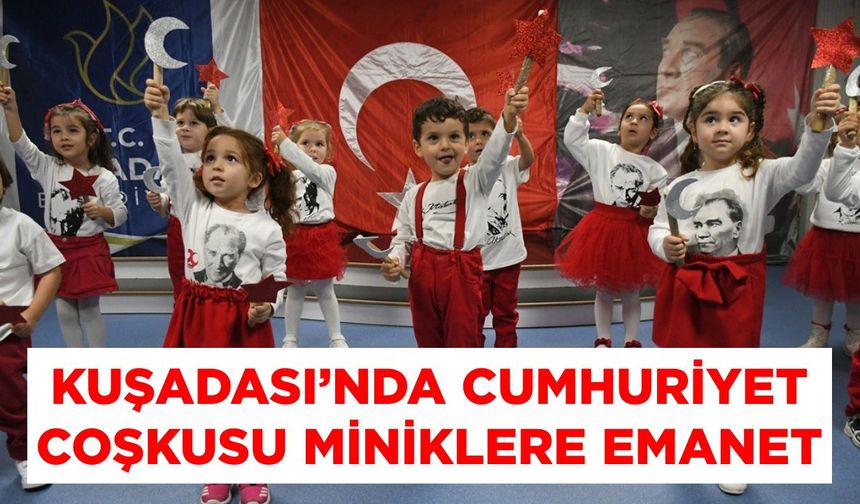 Kuşadası’nda Cumhuriyet coşkusu miniklere emanet