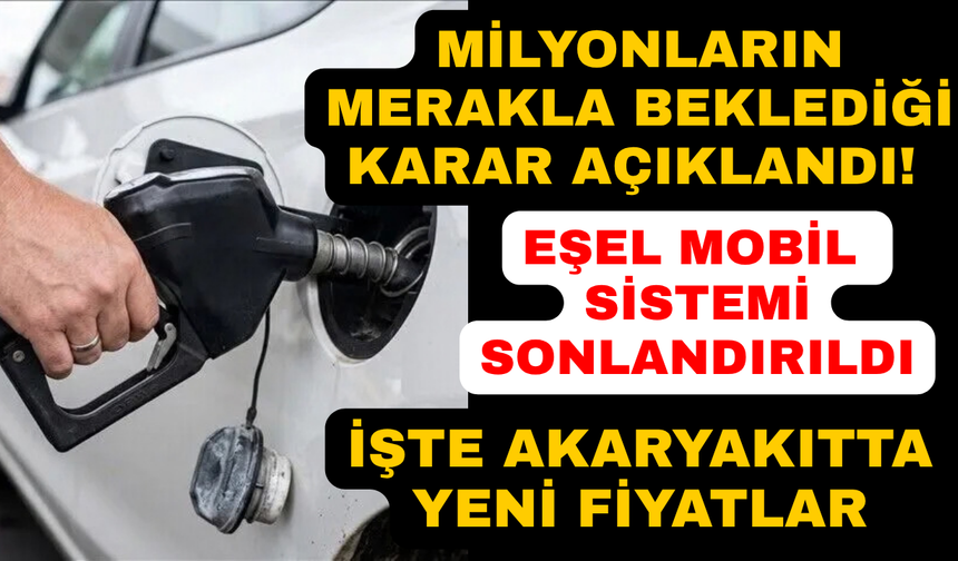 Akaryakıtta eşel mobil sistemi sonlandırıldı